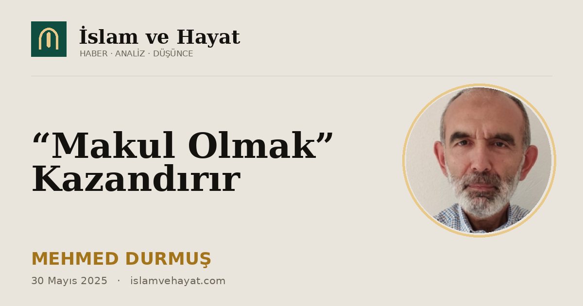 “Makul Olmak” Kazandırır