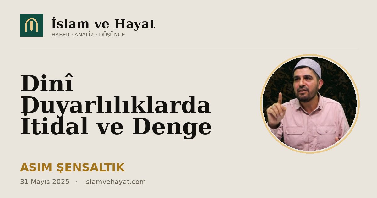 Dinî Duyarlılıklarda İtidal ve Denge