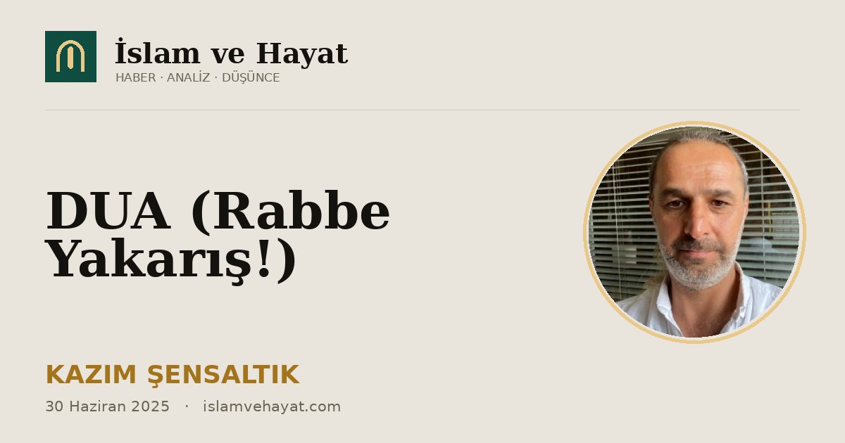 DUA (Rabbe Yakarış!)