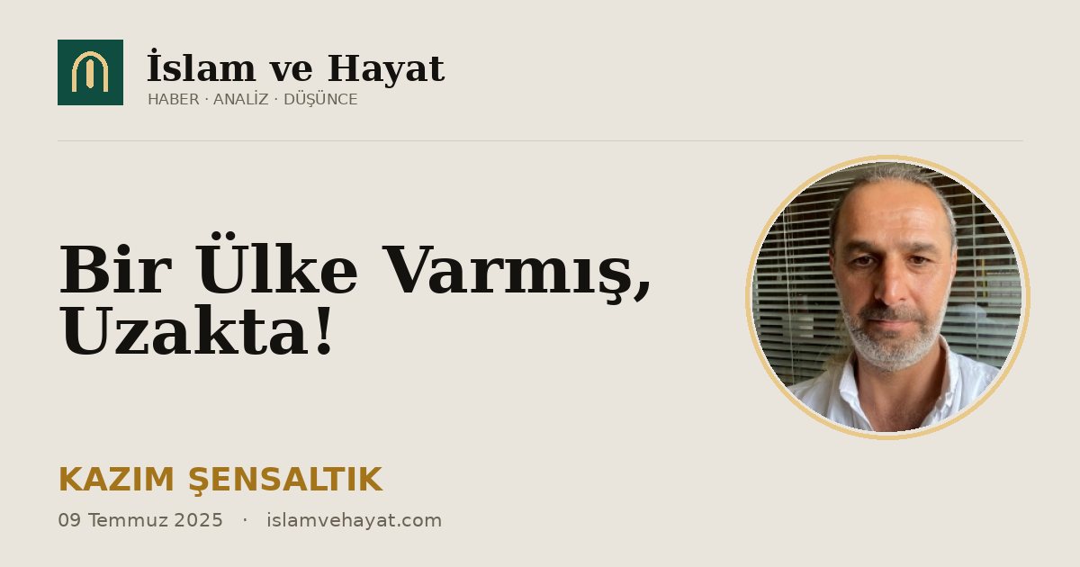 Bir Ülke Varmış, Uzakta!