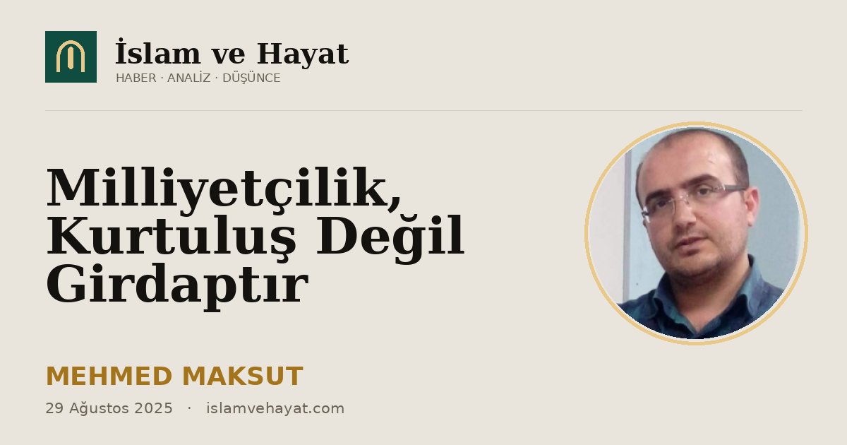 Milliyetçilik, Kurtuluş Değil Girdaptır