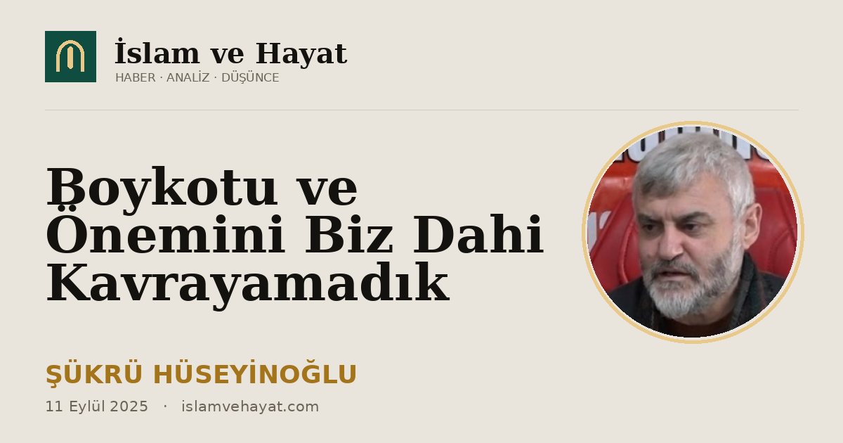 Boykotu ve Önemini Biz Dahi Kavrayamadık