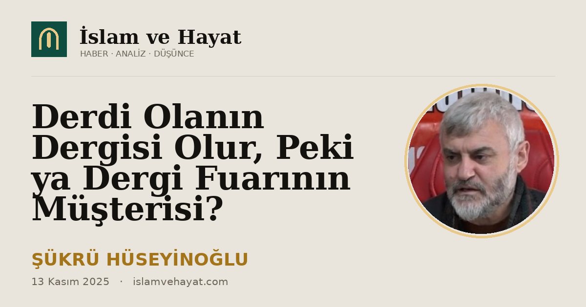 Derdi Olanın Dergisi Olur, Peki ya Dergi Fuarının Müşterisi?