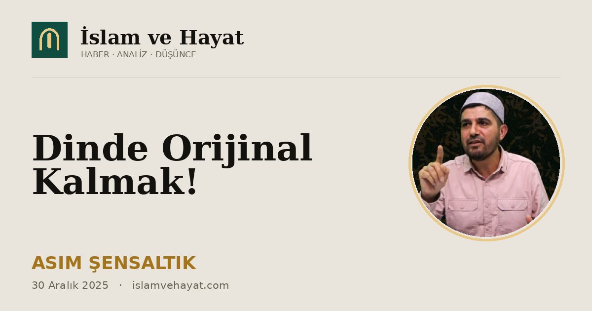 Dinde Orijinal Kalmak!