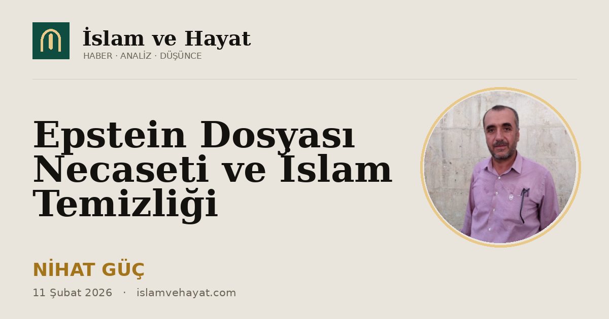 Epstein Dosyası Necaseti ve İslam Temizliği