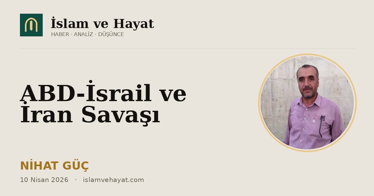ABD-İsrail ve İran Savaşı