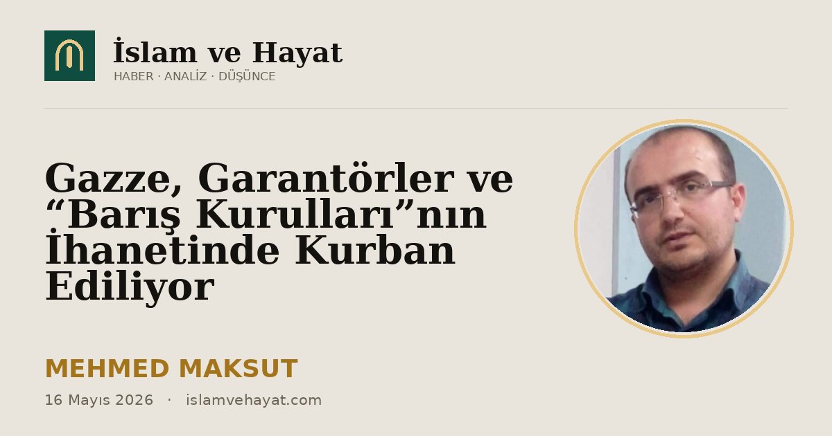 Gazze, Garantörler ve “Barış Kurulları”nın İhanetinde Kurban Ediliyor