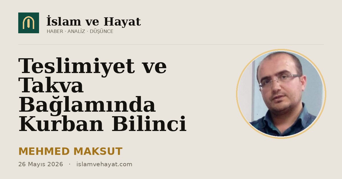 Teslimiyet ve Takva Bağlamında Kurban Bilinci
