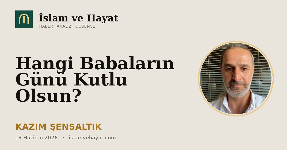 Hangi Babaların Günü Kutlu Olsun?