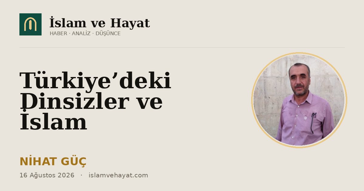 Türkiye’deki Dinsizler ve İslam