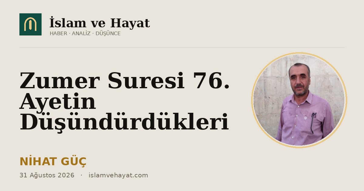 Zumer Suresi 76. Ayetin Düşündürdükleri