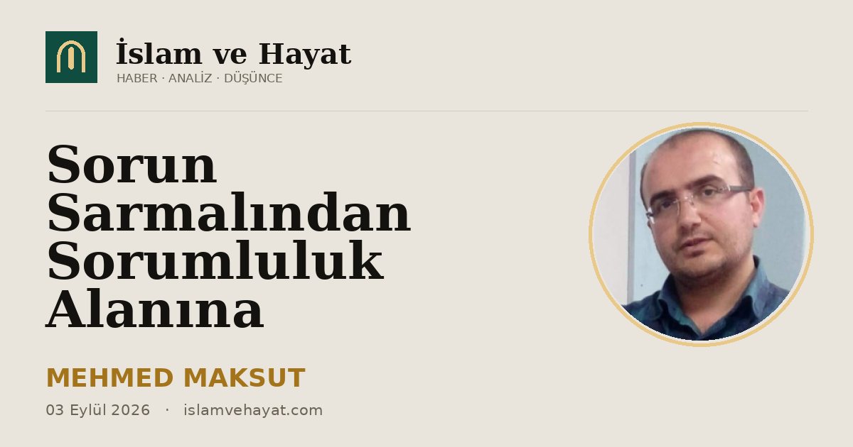 Sorun Sarmalından Sorumluluk Alanına