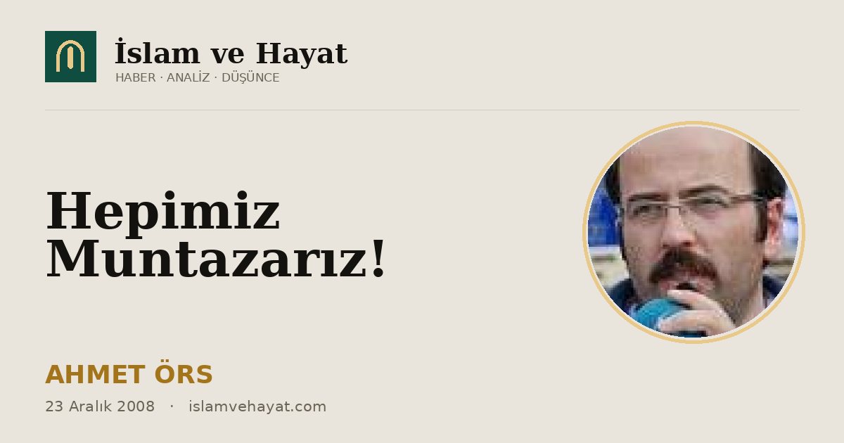 Hepimiz Muntazarız!