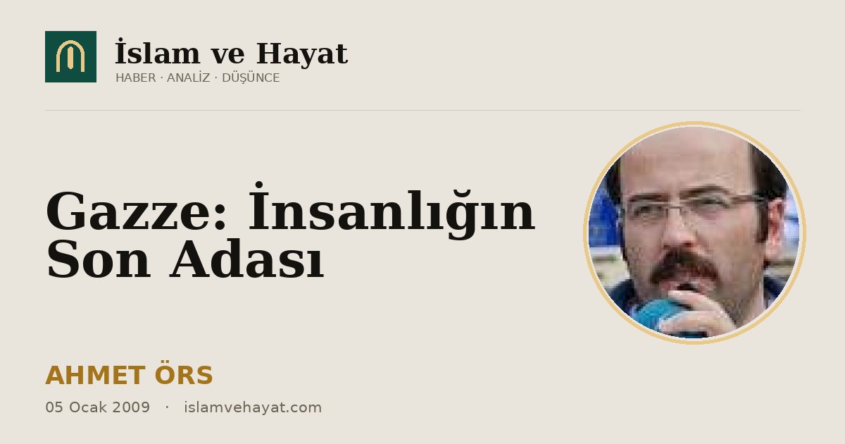 Gazze: İnsanlığın Son Adası