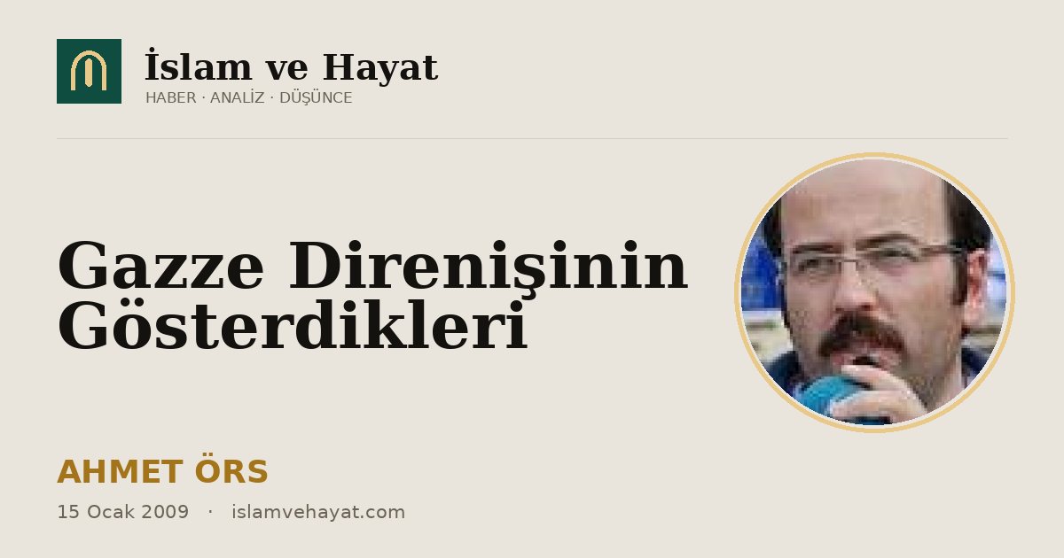 Gazze Direnişinin Gösterdikleri