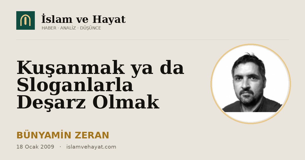 Kuşanmak ya da Sloganlarla Deşarz Olmak