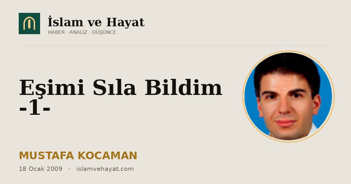 Eşimi Sıla Bildim -1-