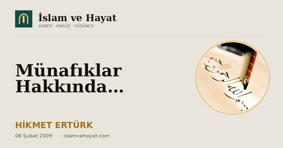 Münafıklar Hakkında…