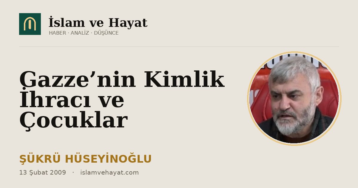 Gazze’nin Kimlik İhracı ve Çocuklar