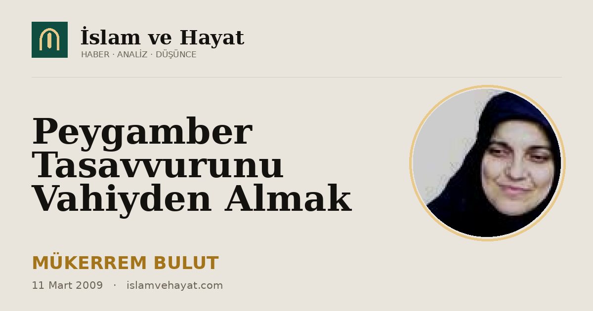 Peygamber Tasavvurunu Vahiyden Almak
