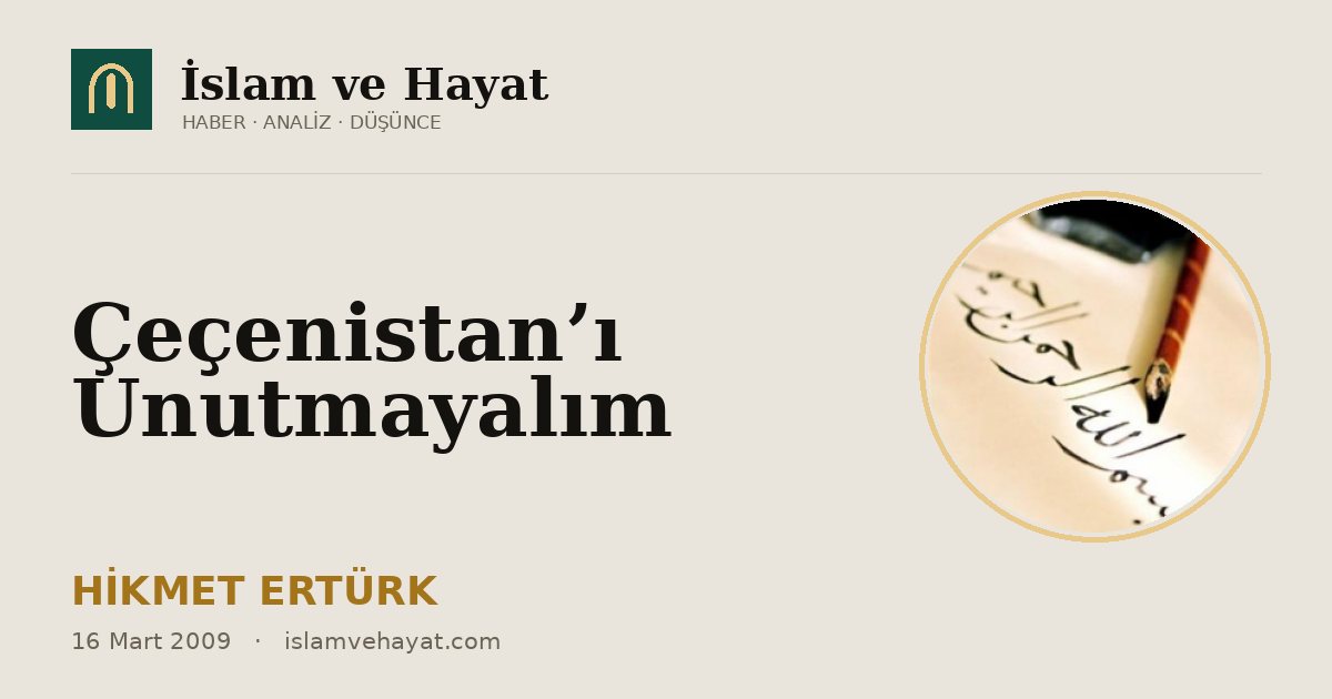 Çeçenistan’ı Unutmayalım