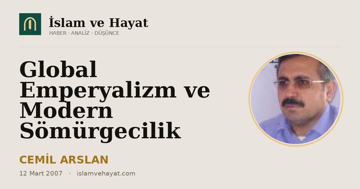 Global Emperyalizm ve Modern Sömürgecilik