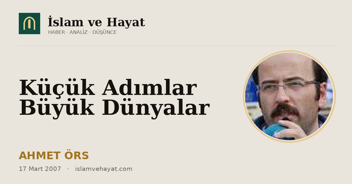 Küçük Adımlar Büyük Dünyalar