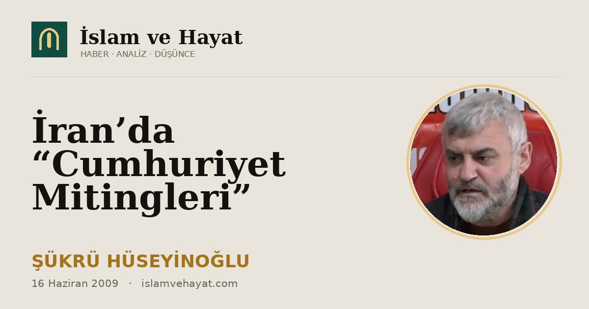 İran’da “Cumhuriyet Mitingleri”