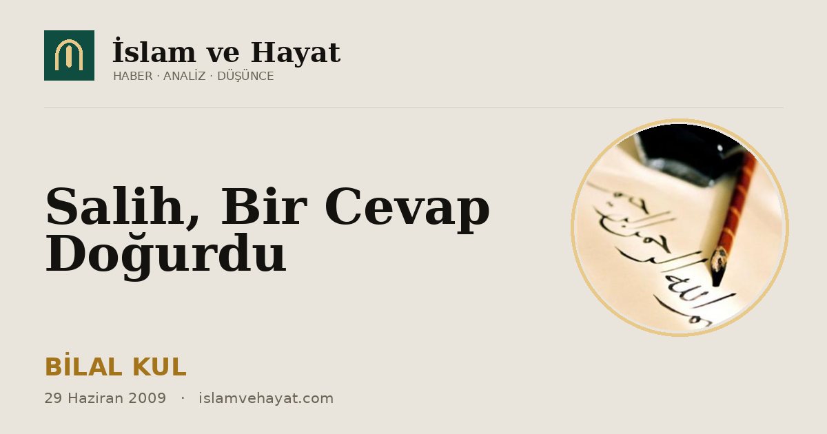 Salih, Bir Cevap Doğurdu
