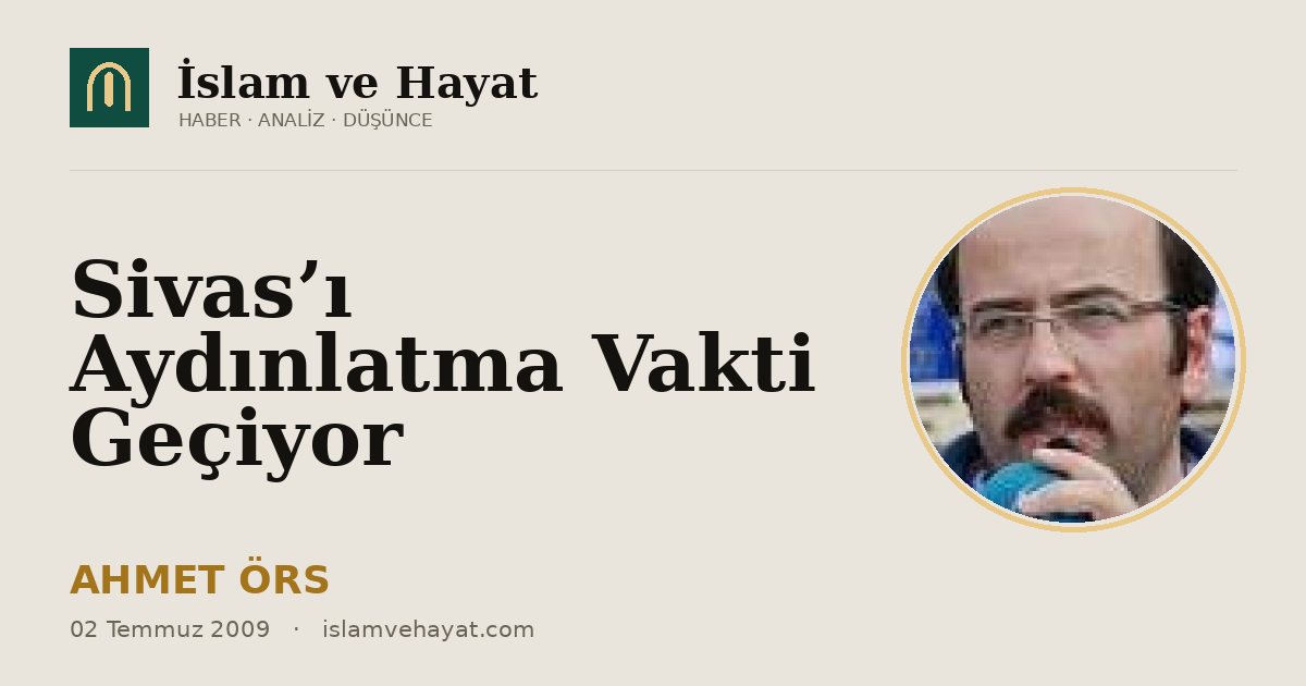 Sivas’ı Aydınlatma Vakti Geçiyor