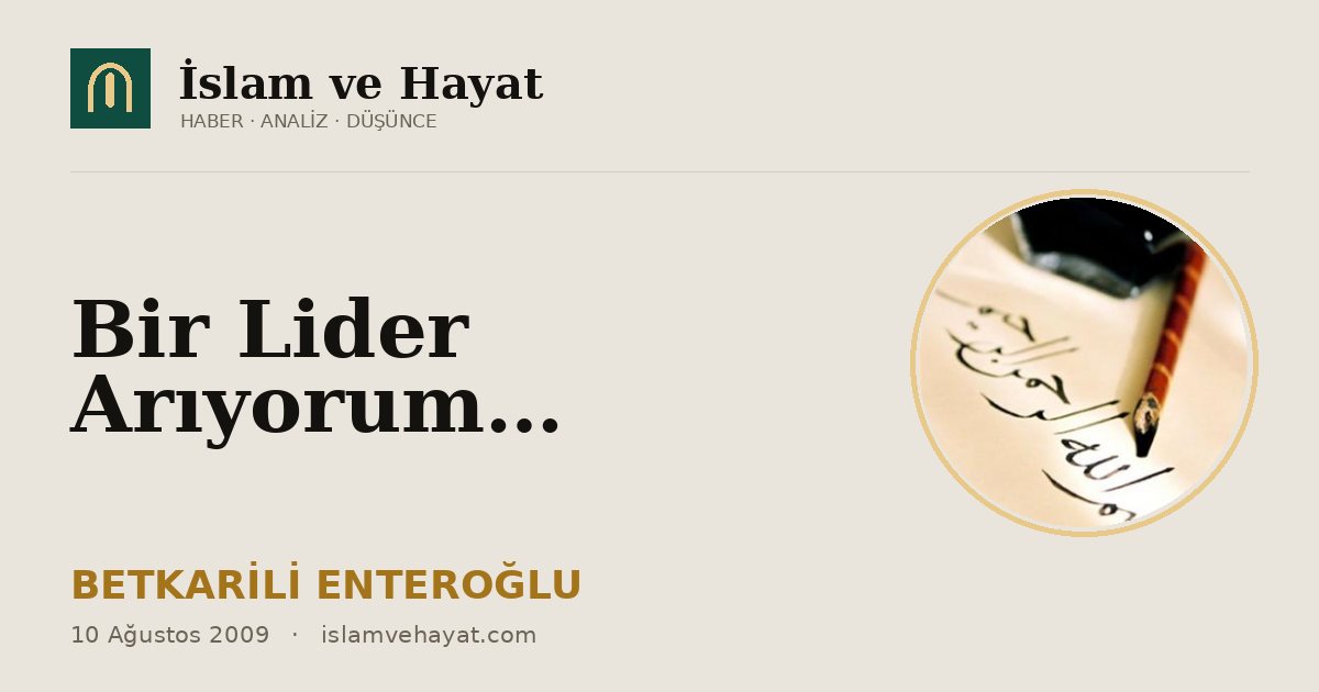 Bir Lider Arıyorum…