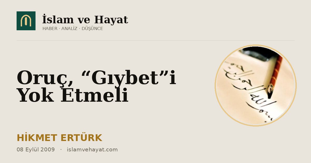 Oruç, “Gıybet”i Yok Etmeli
