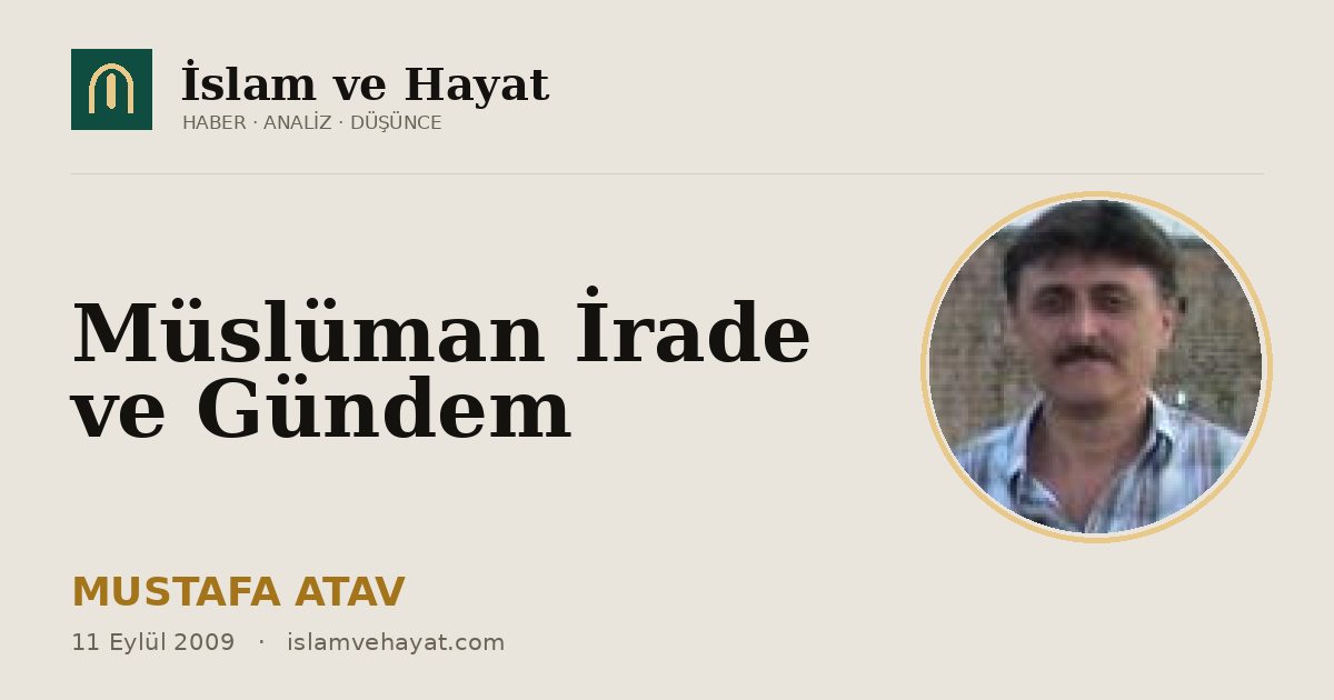 Müslüman İrade ve Gündem
