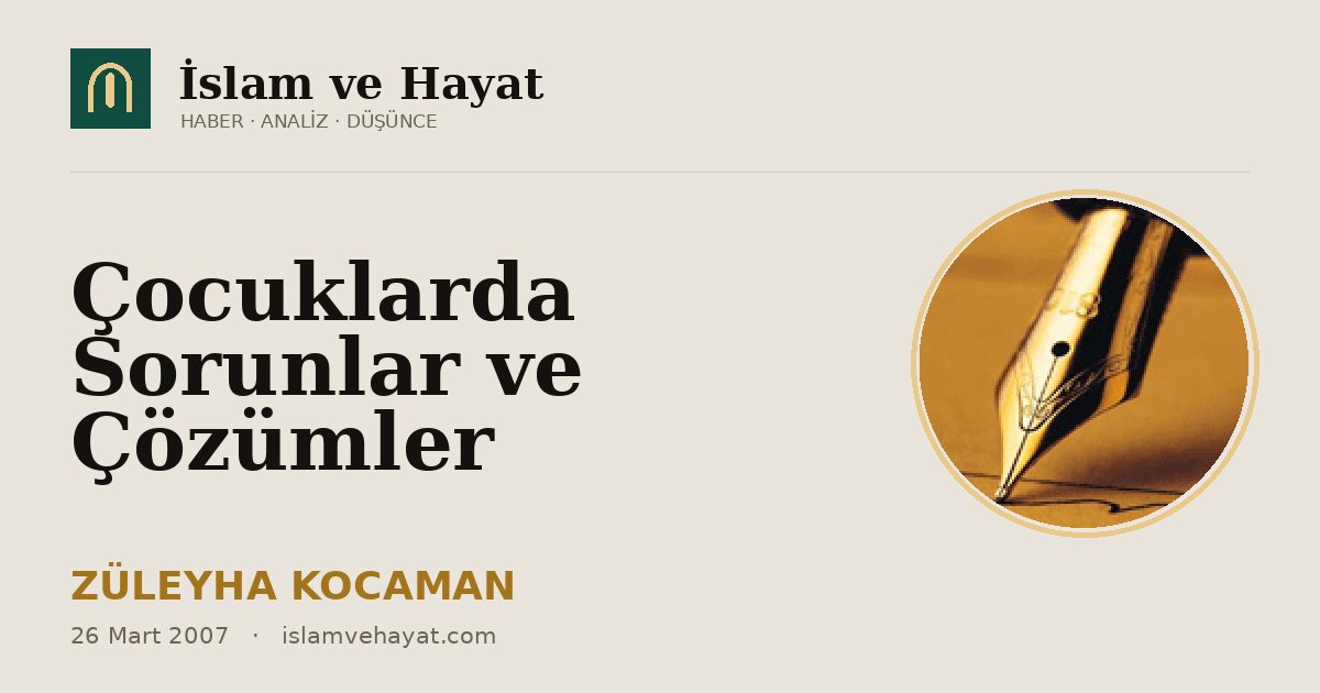 Çocuklarda Sorunlar ve Çözümler