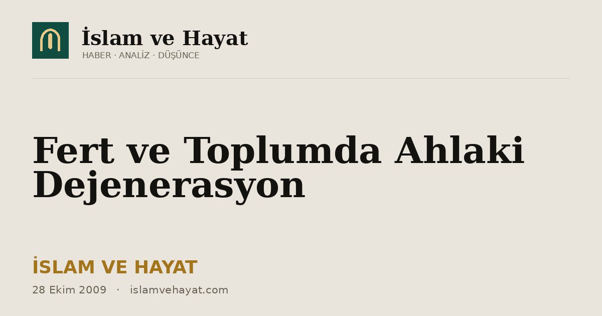 Fert ve Toplumda Ahlaki Dejenerasyon