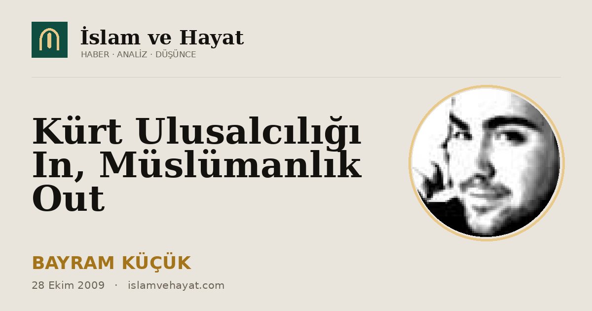 Kürt Ulusalcılığı In, Müslümanlık Out
