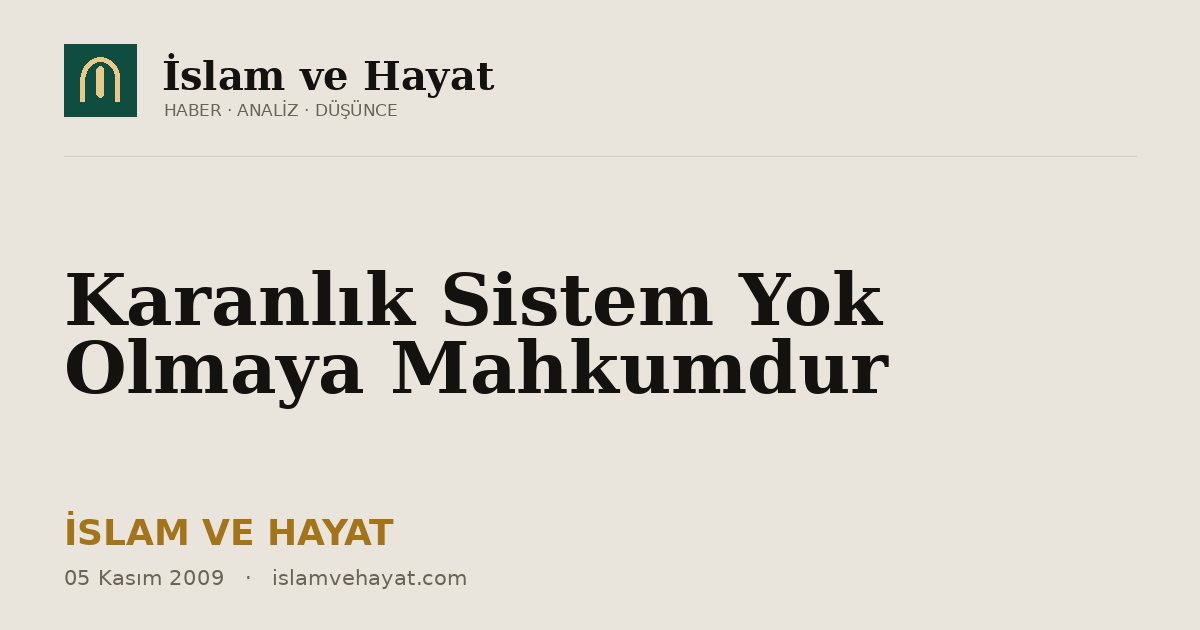 Karanlık Sistem Yok Olmaya Mahkumdur