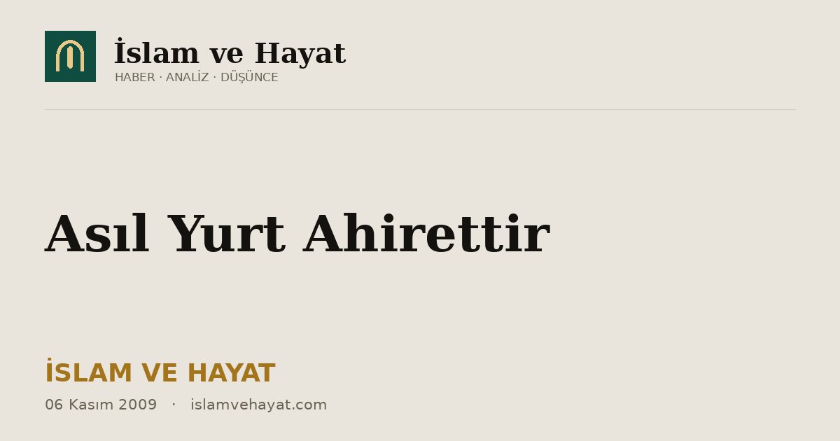 Asıl Yurt Ahirettir