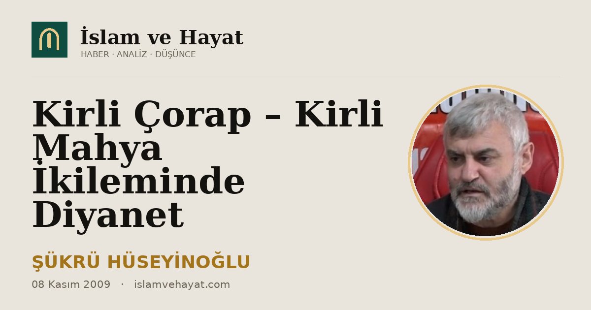 Kirli Çorap – Kirli Mahya İkileminde Diyanet