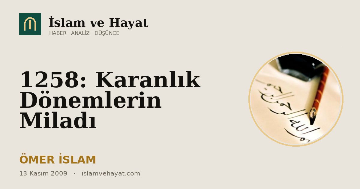 1258: Karanlık Dönemlerin Miladı