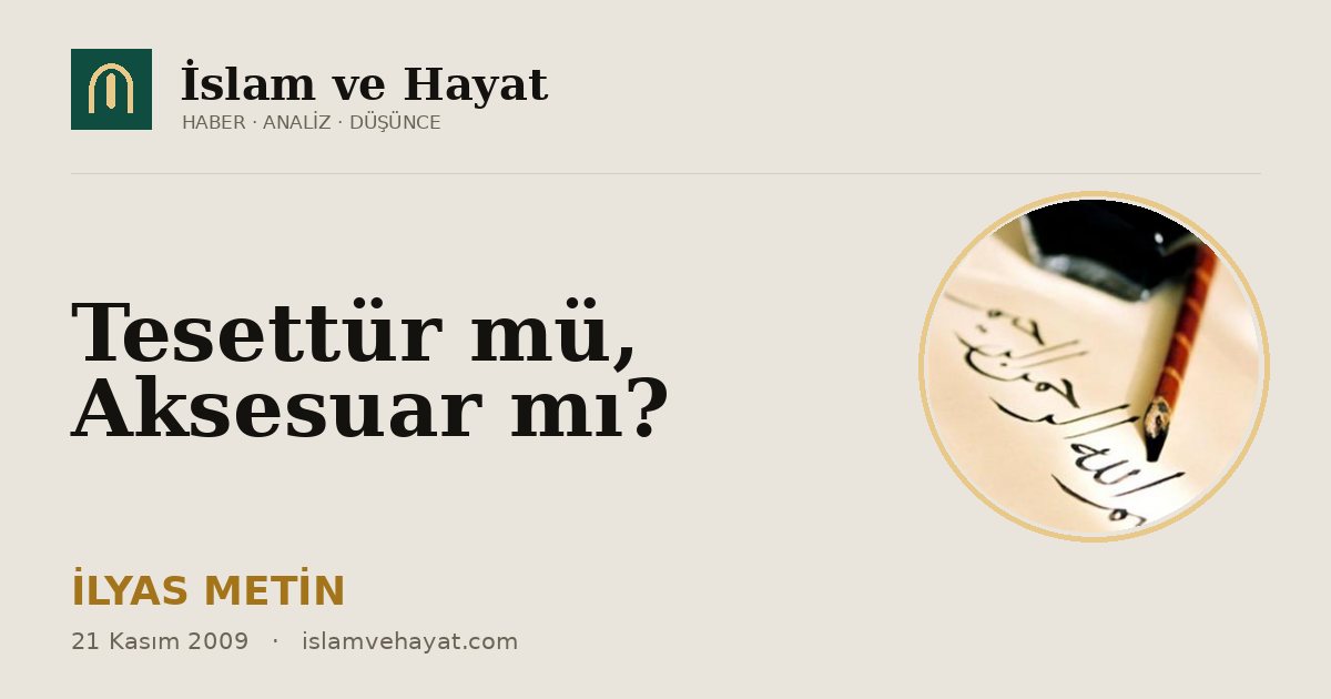 Tesettür mü, Aksesuar mı?