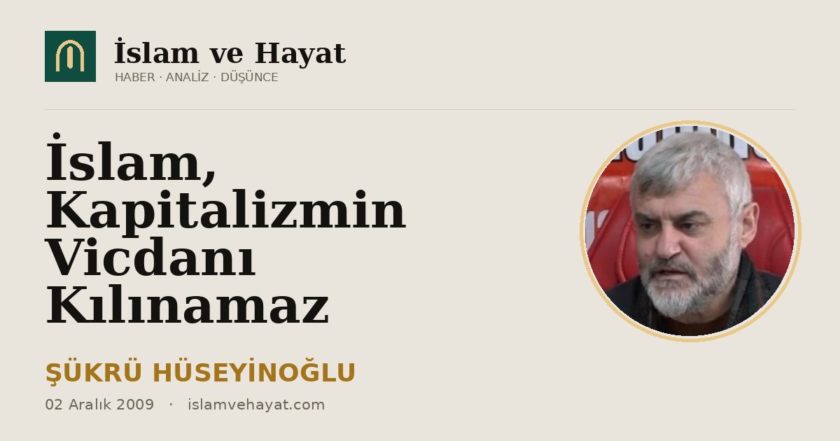 İslam, Kapitalizmin Vicdanı Kılınamaz