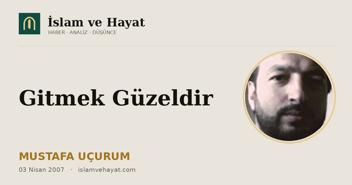 Gitmek Güzeldir