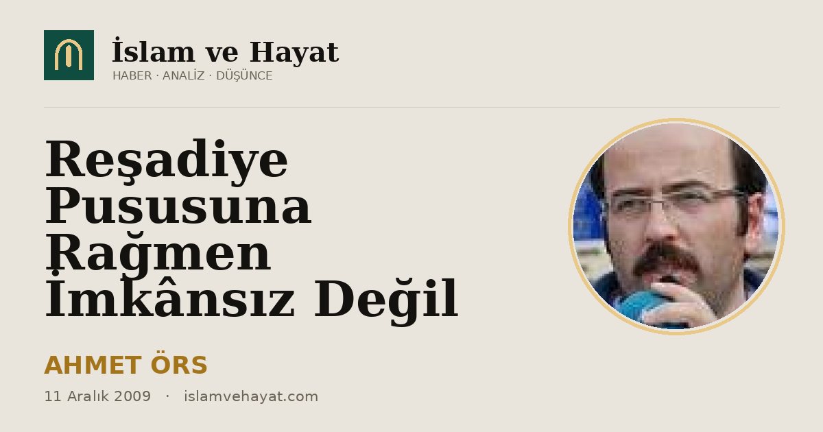 Reşadiye Pususuna Rağmen İmkânsız Değil
