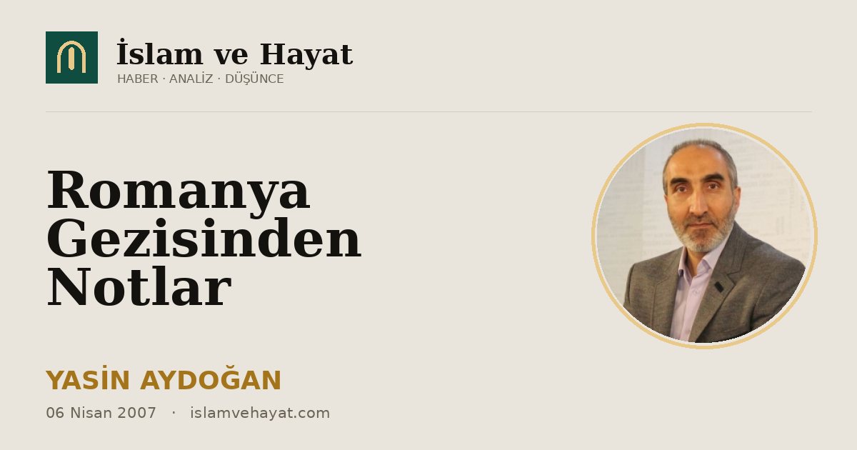 Romanya Gezisinden Notlar