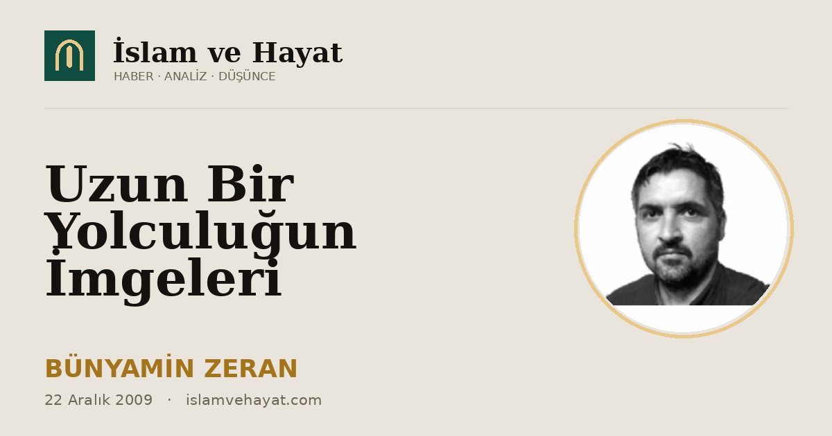 Uzun Bir Yolculuğun İmgeleri