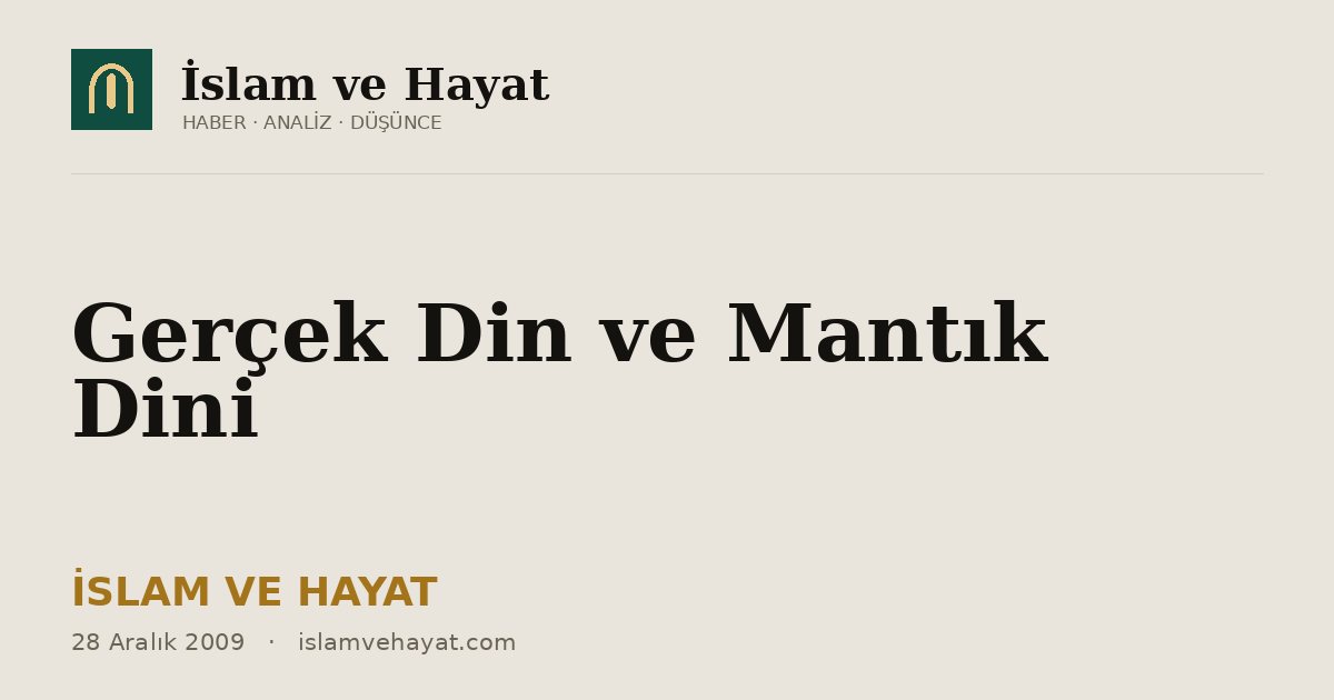 Gerçek Din ve Mantık Dini