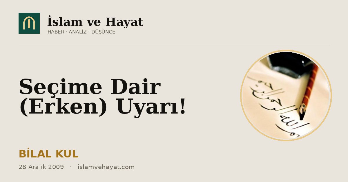 Seçime Dair (Erken) Uyarı!
