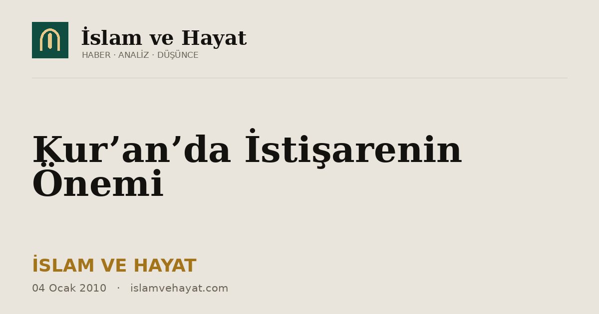 Kur’an’da İstişarenin Önemi