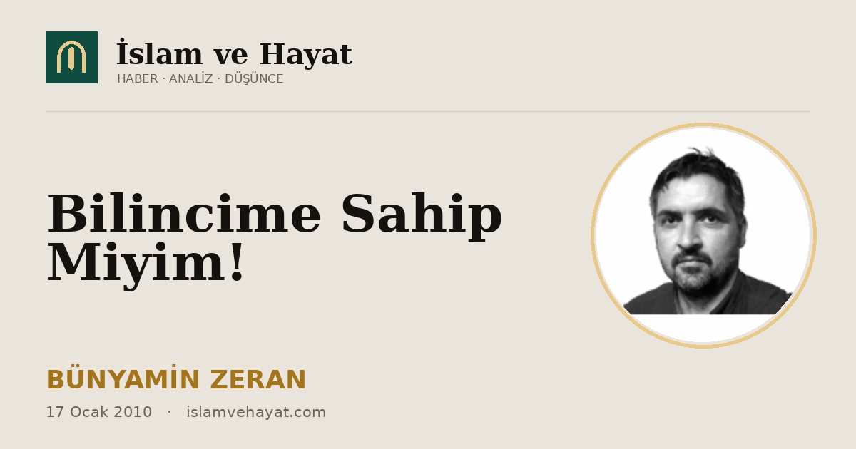 Bilincime Sahip Miyim!